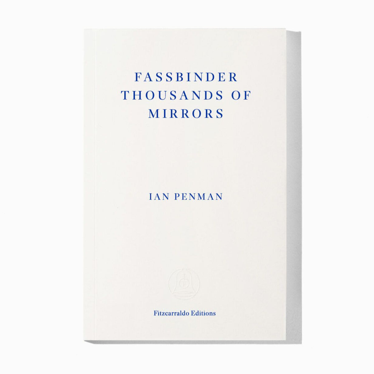 Fassbinder Thousands of Mirrors