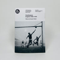 Goalkeepers England 1955 - 1979 - Wally and Howard Talbot
