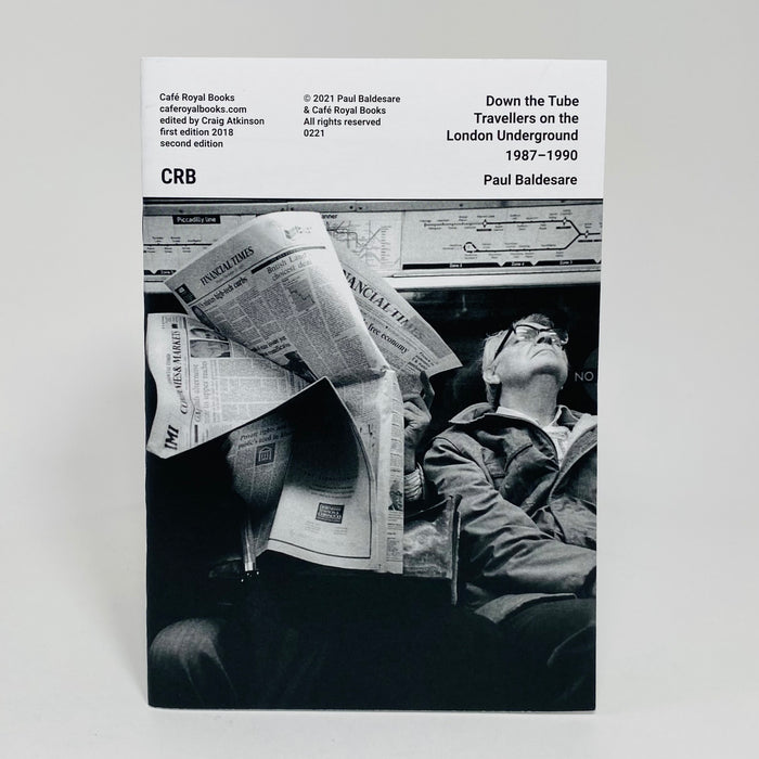 Down the Tube Travellers on the London Underground 1987–1990 - Paul Baldesare