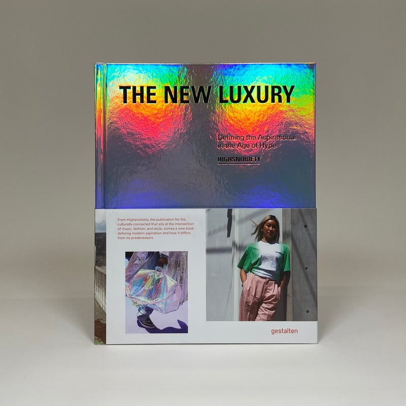 The New Luxury - Defining the Aspirational in the Age of Hype