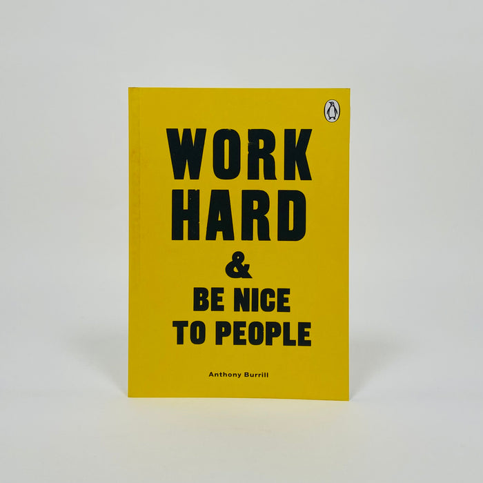 Work Hard & Be Nice to People