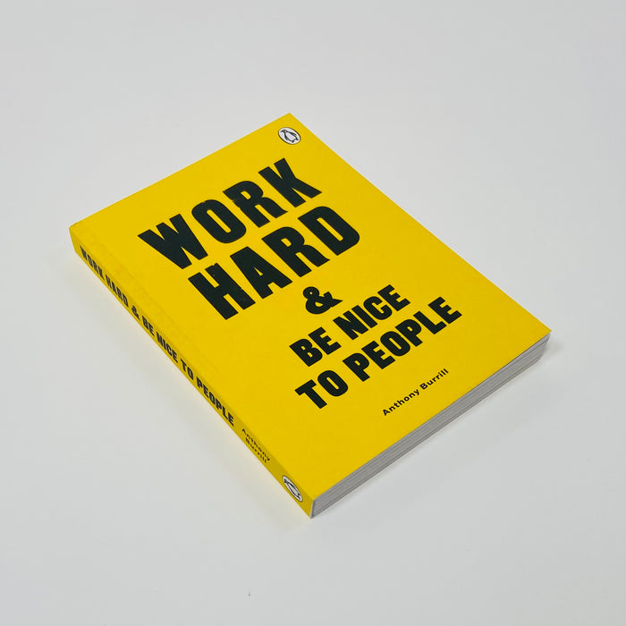 Work Hard & Be Nice to People
