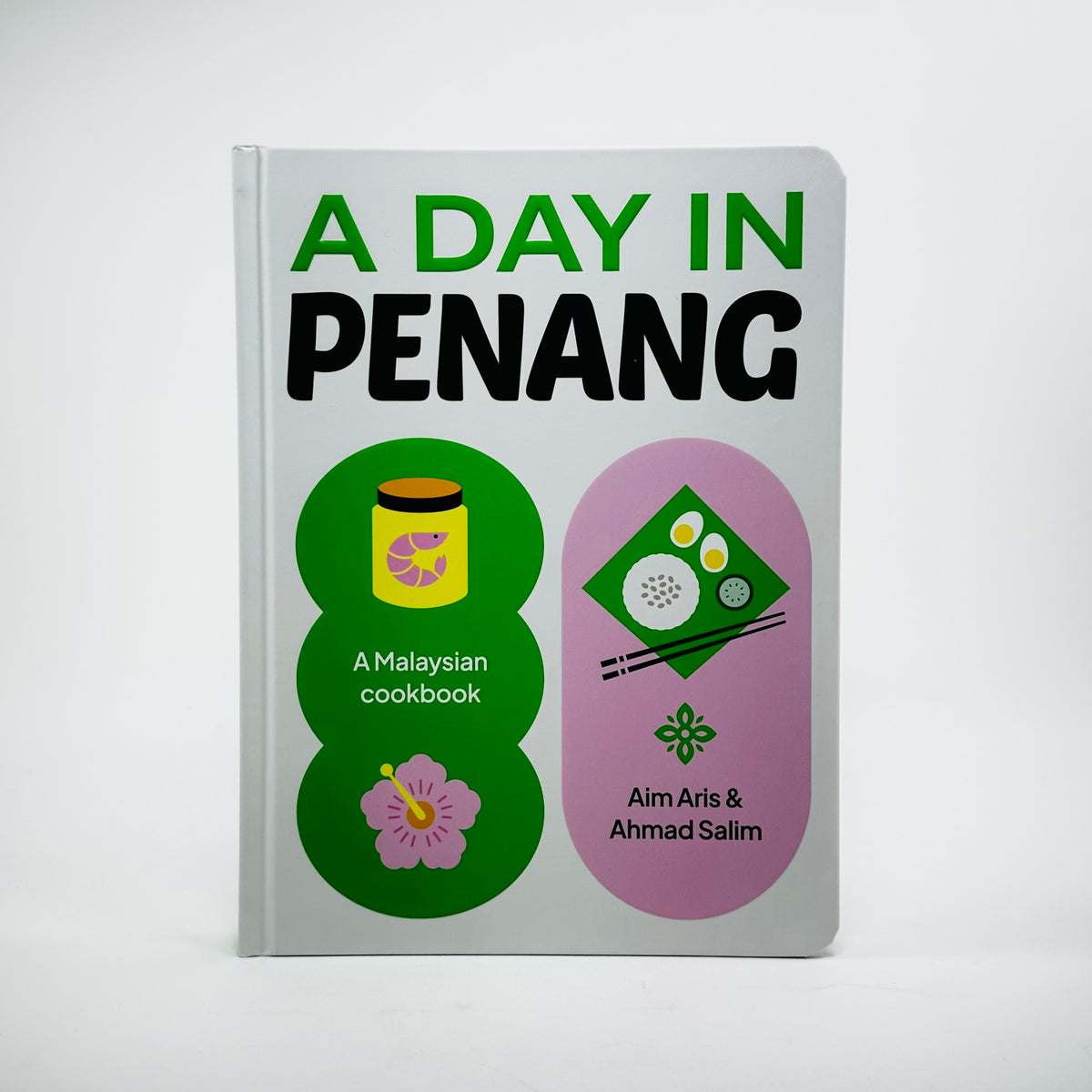 A Day In Penang - A Malaysian Cookbook