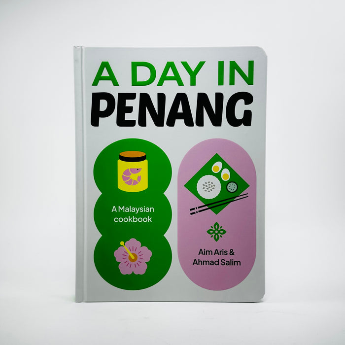A Day In Penang - A Malaysian Cookbook