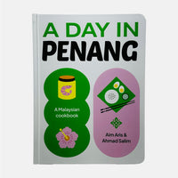 A Day In Penang - A Malaysian Cookbook