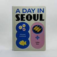 A Day in Seoul - A Korean Cookbook