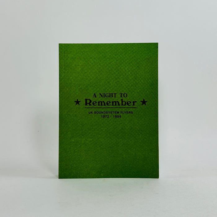 A Night to Remember - UK Soundsystem Flyers 1972-1994