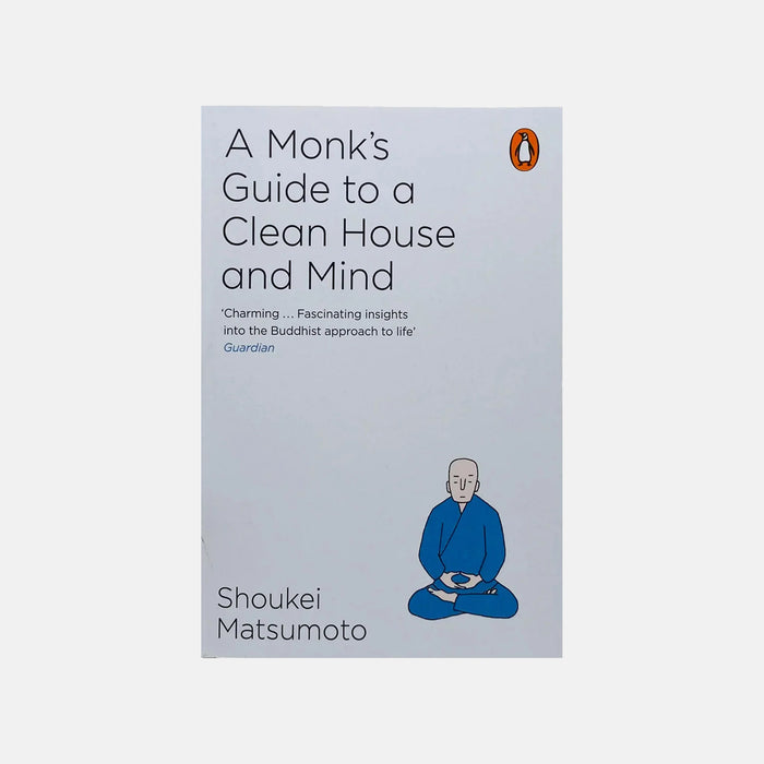 A Monk's Guide to a Clean House and Mind