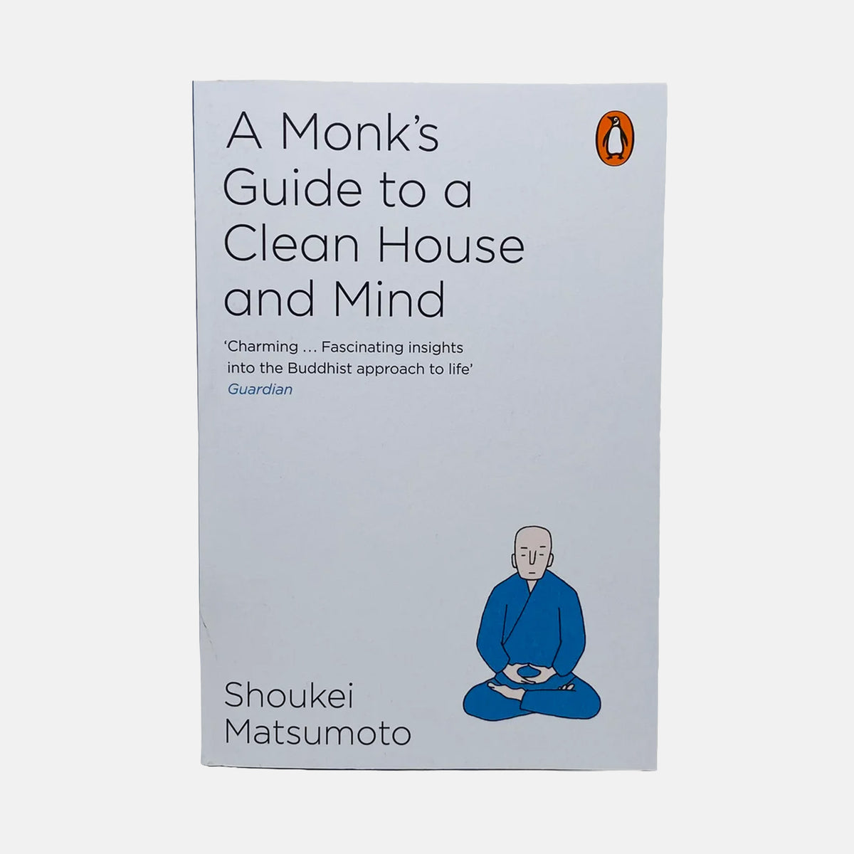 A Monk's Guide to a Clean House and Mind