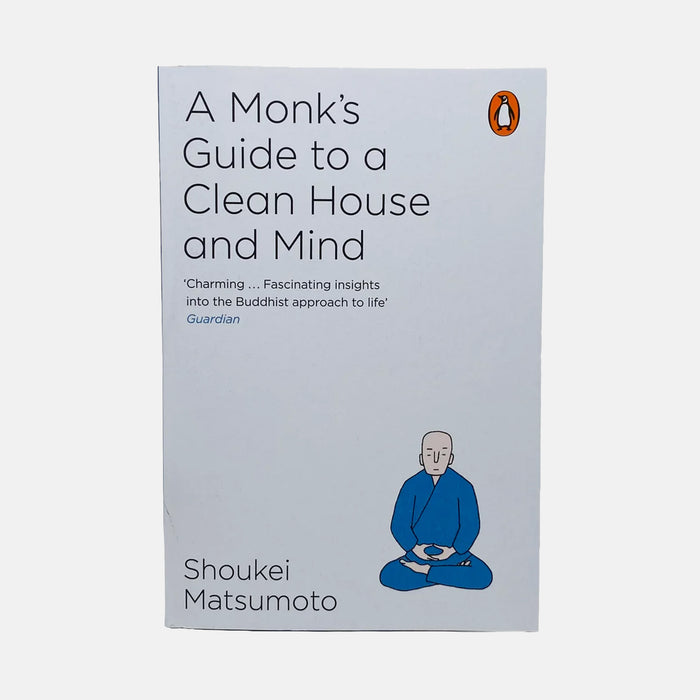 A Monk's Guide to a Clean House and Mind