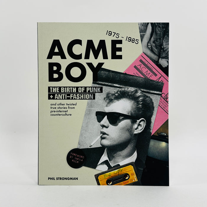 Acme BOY - The Birth of Punk & Anti-Fashion 1975-1985