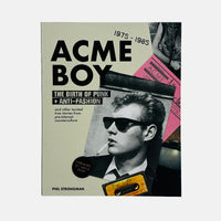 Acme BOY - The Birth of Punk & Anti-Fashion 1975-1985