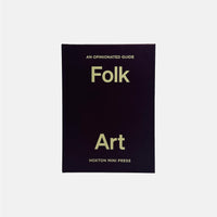 An Opinionated Guide to Folk Art