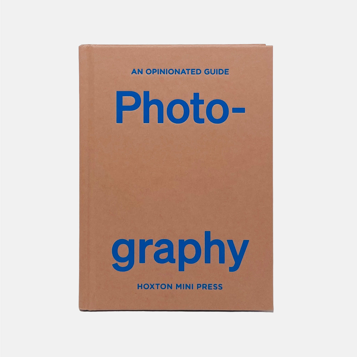 An Opinionated Guide to Photography
