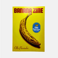 Banana Zine - Ellis Parrinder