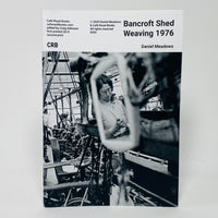 Bancroft Shed Weaving 1976 - Daniel Meadows (Signed Copy)