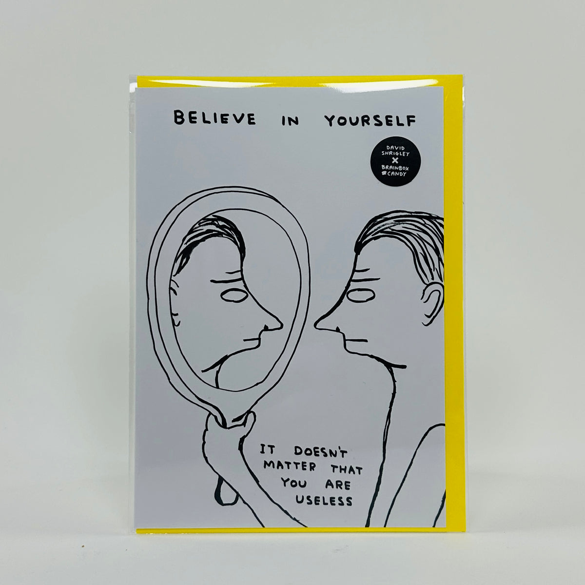 Believe in Yourself - David Shrigley Card