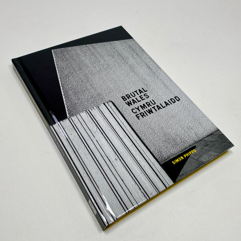 Brutal Wales / Cymru Friwtalaidd - Simon Phipps