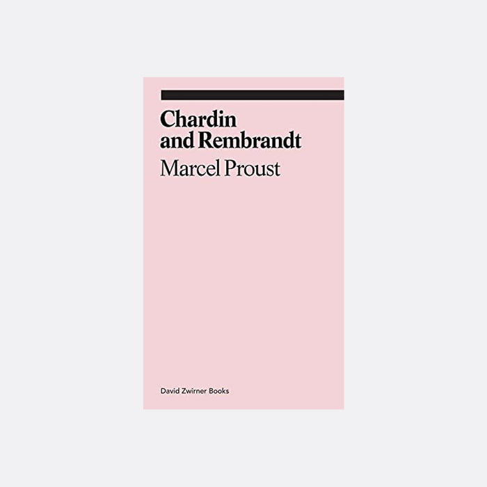 Chardin and Rembrandt (Ekphrasis Collection)