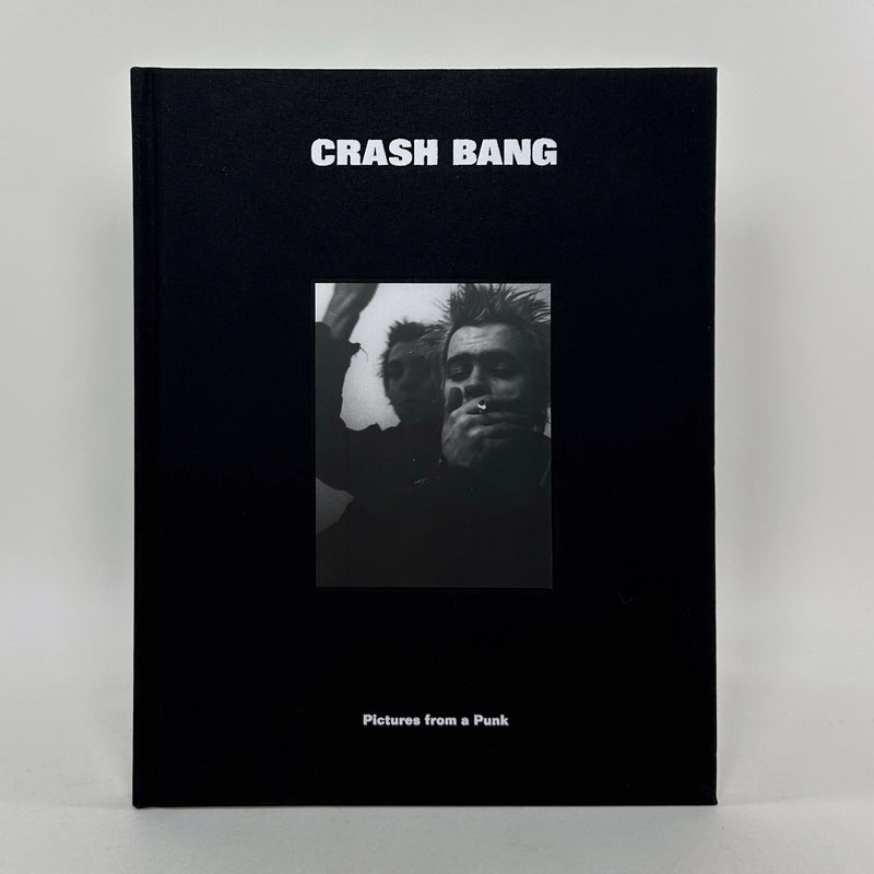 Crash Bang - Pictures from a Punk - 1976-1982