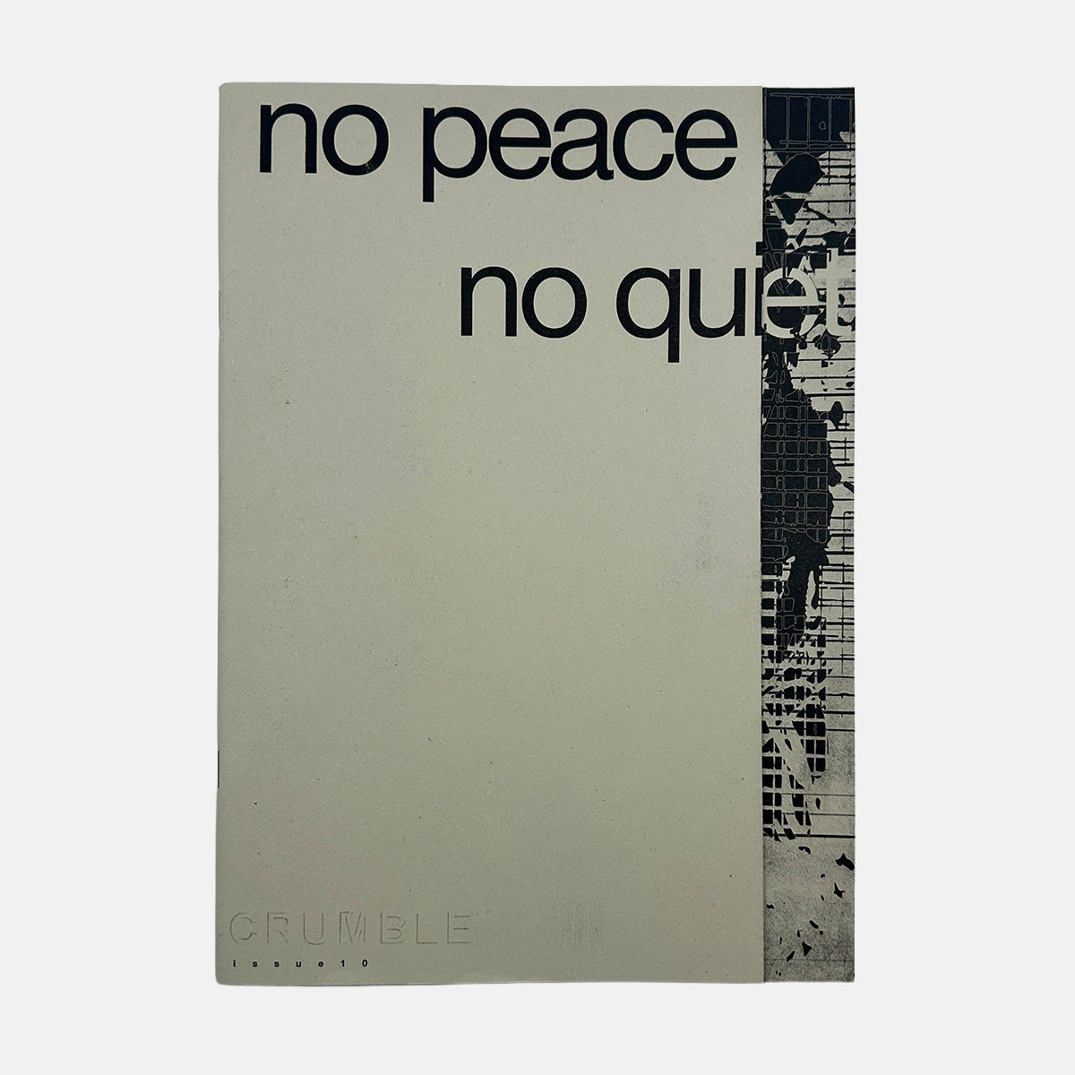 Crumble #10 - No Such Thing as Peace and Quiet