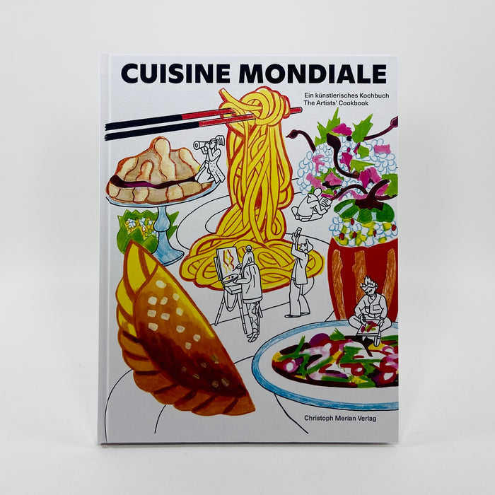 Cuisine Mondiale - An Artistic Cookbook