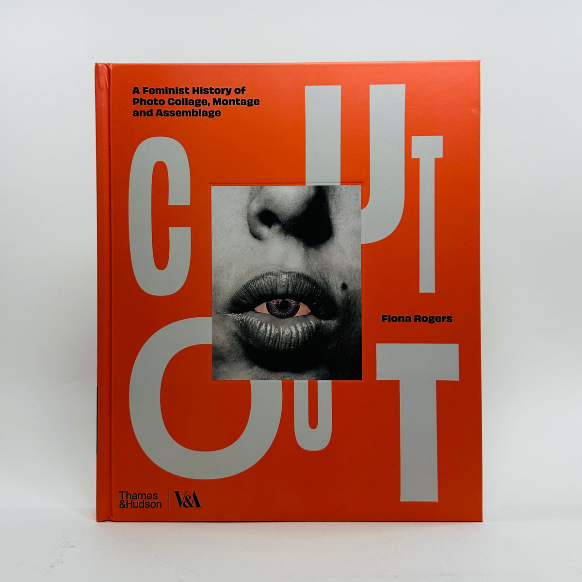 Cut Out - A Feminist History of Photo Collage, Montage and Assemblage