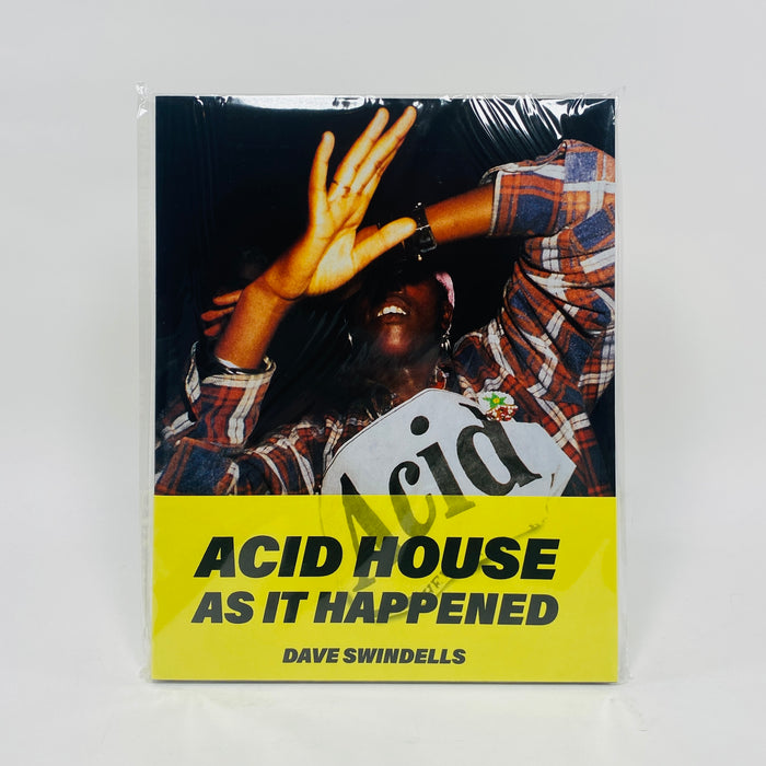 Dave Swindells - Acid House As It Happened (Re-edition)