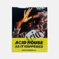 Dave Swindells - Acid House As It Happened (Re-edition)