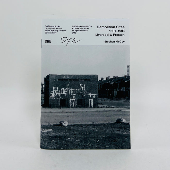Demolition Sites 1981-1986 Liverpool and Preston - Stephen McCoy (Signed Copy)