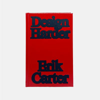 Design Harder - Erik Carter