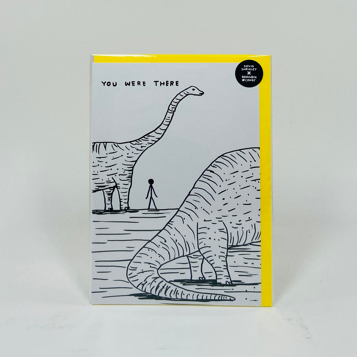 Dinosaur I Was There - David Shrigley Card
