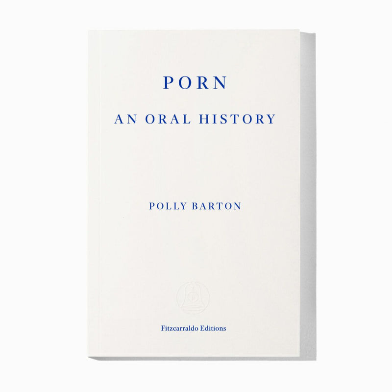 Porn - An Oral History