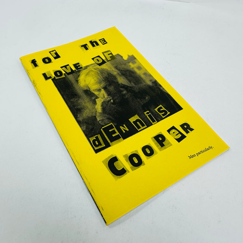 For the Love of Dennis Cooper