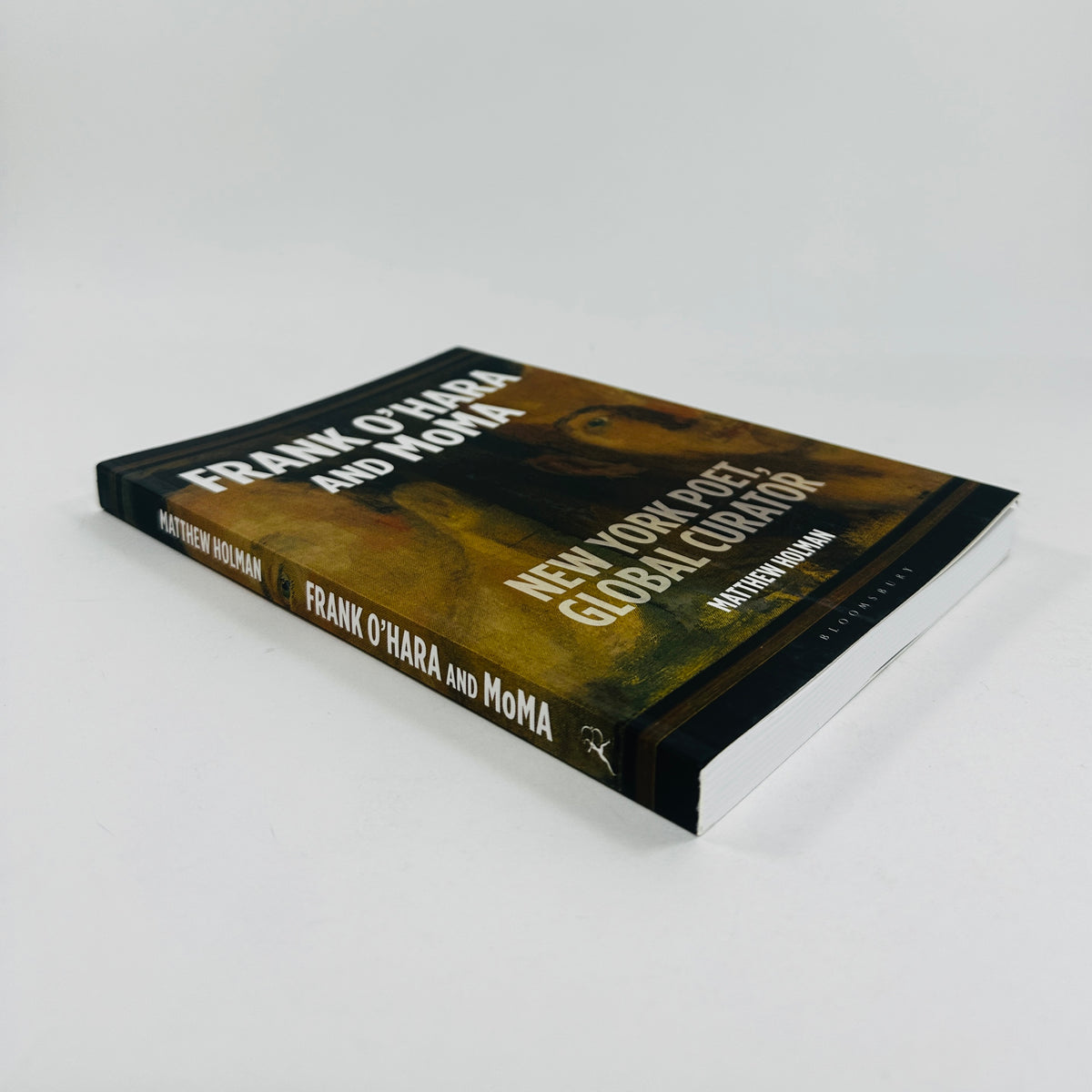 Frank O’Hara and MoMA - New York Poet, Global Curator (SIGNED COPY)