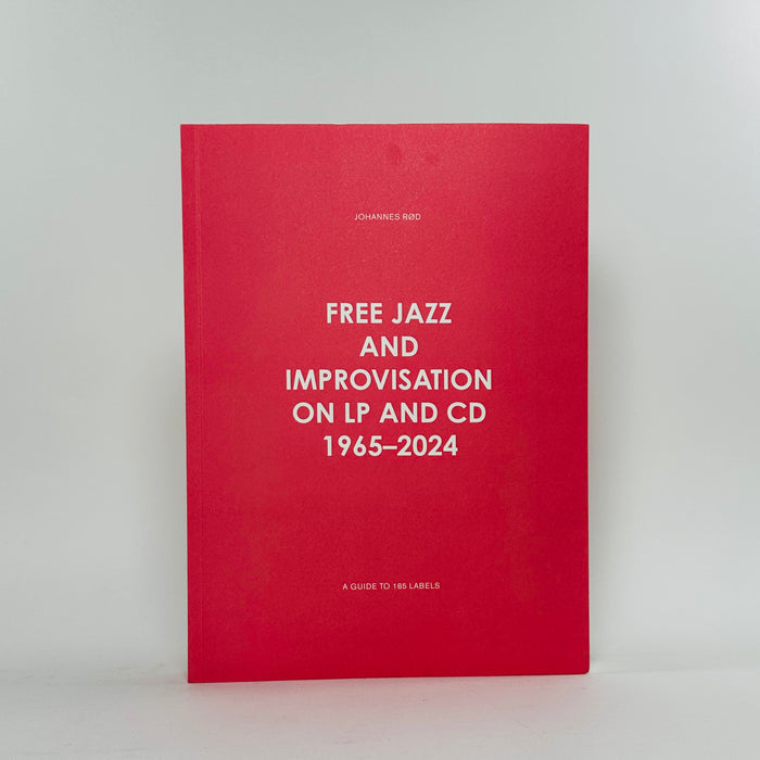 Free Jazz and Improvisation on LP and CD 1965-2024