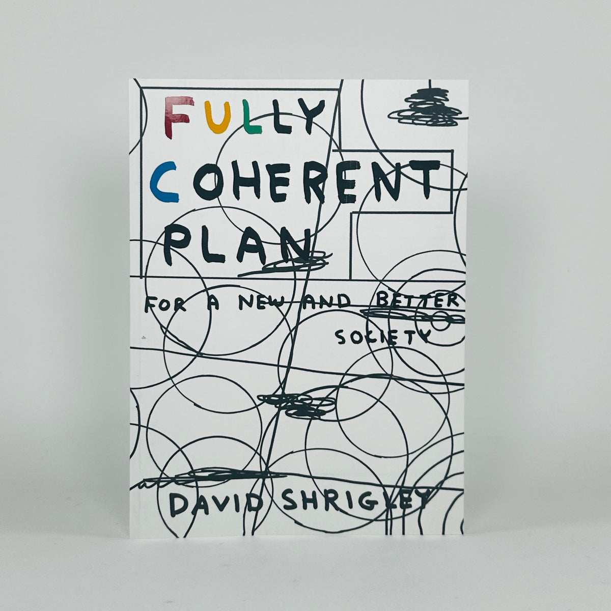 Fully Coherent Plan - For a New and Better Society - David Shrigley