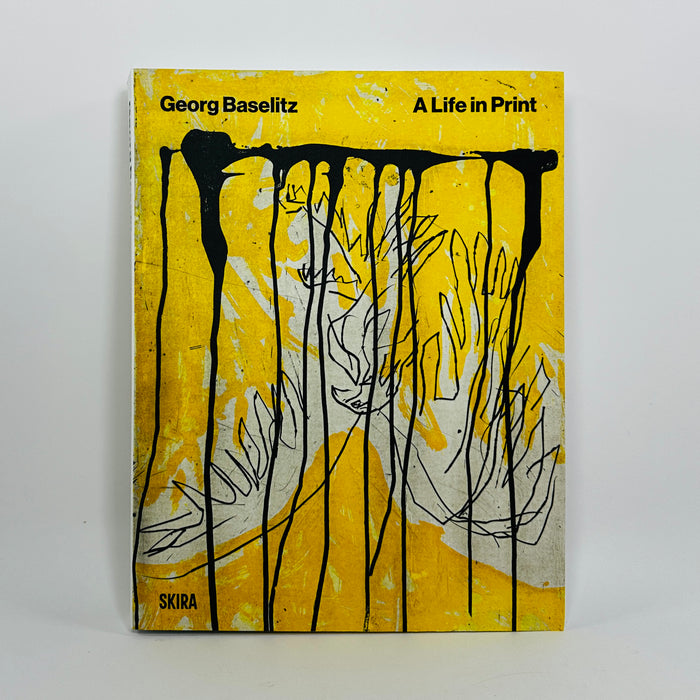 Georg Baselitz - A Life in Print