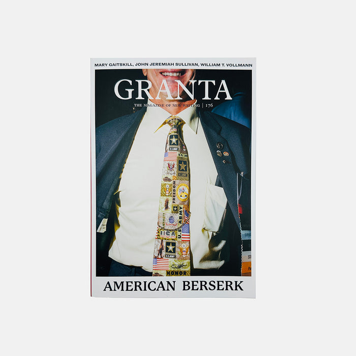 Granta #176 - American Berserk