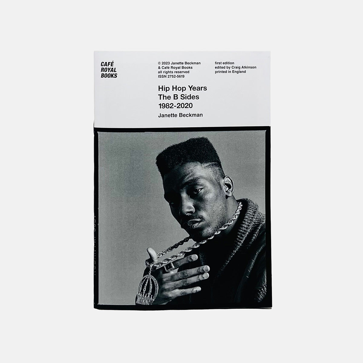 Hip Hop Years The B Sides 1982 - 2020 - Janette Beckman