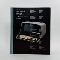 Home Computers - 100 Icons that Defined a Digital Generation