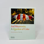 Joel Meyerowitz - A Question of Color