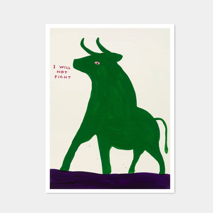 I Will Not Fight - David Shrigley Poster