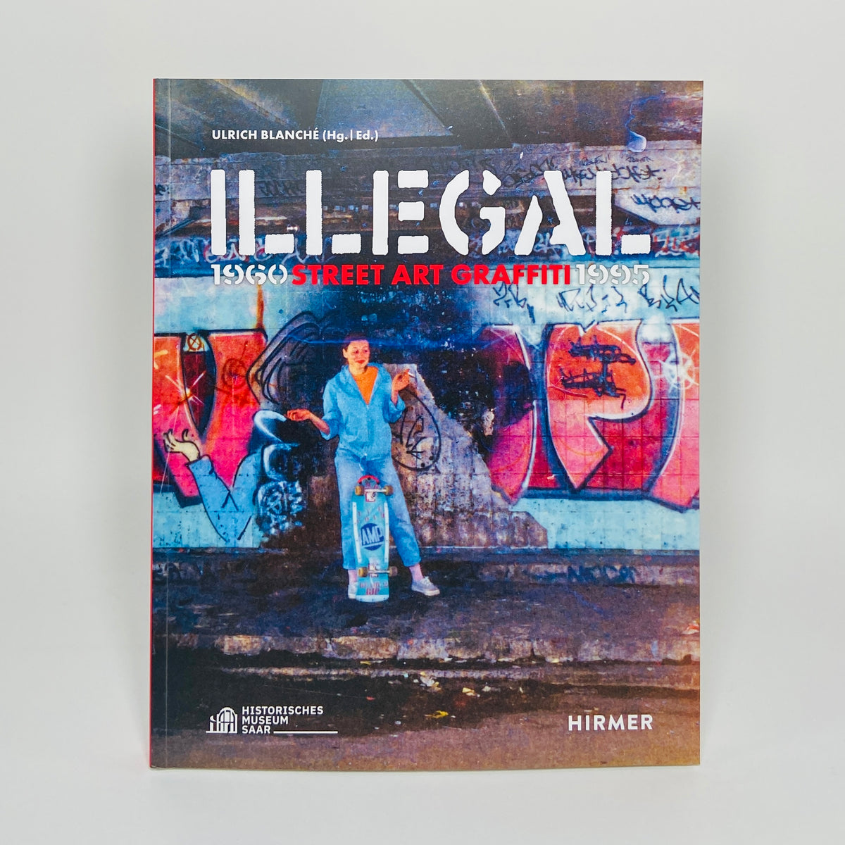 Illegal Street - Art Graffiti 1960-1995