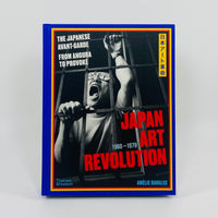 Japan Art Revolution - The Japanese Avant-Garde from Angura to Provoke