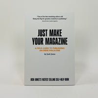 Just Make Your Magazine - Josh Jones