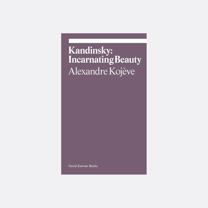 Kandinsky - Incarnating Beauty (Ekphrasis Collection)