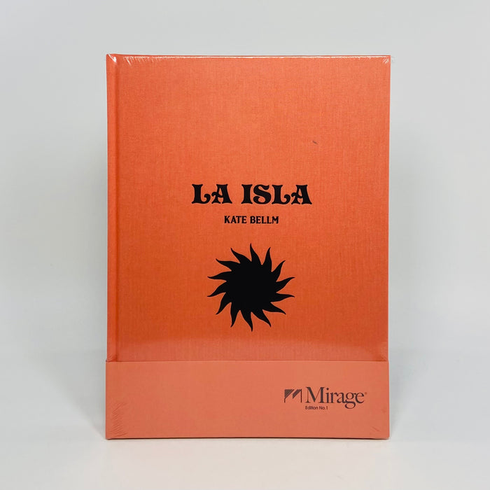 Kate Bellm - La Isla (Mirage Edition #1)