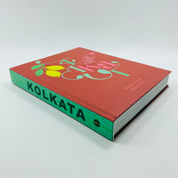 Kolkata - The People, Kitchens and Streets of the City of Joy