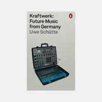 Kraftwerk - Future Music From Germany